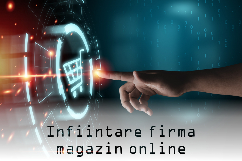 Infiintare firma magazin online, ecommerce, SRL, II, PFA